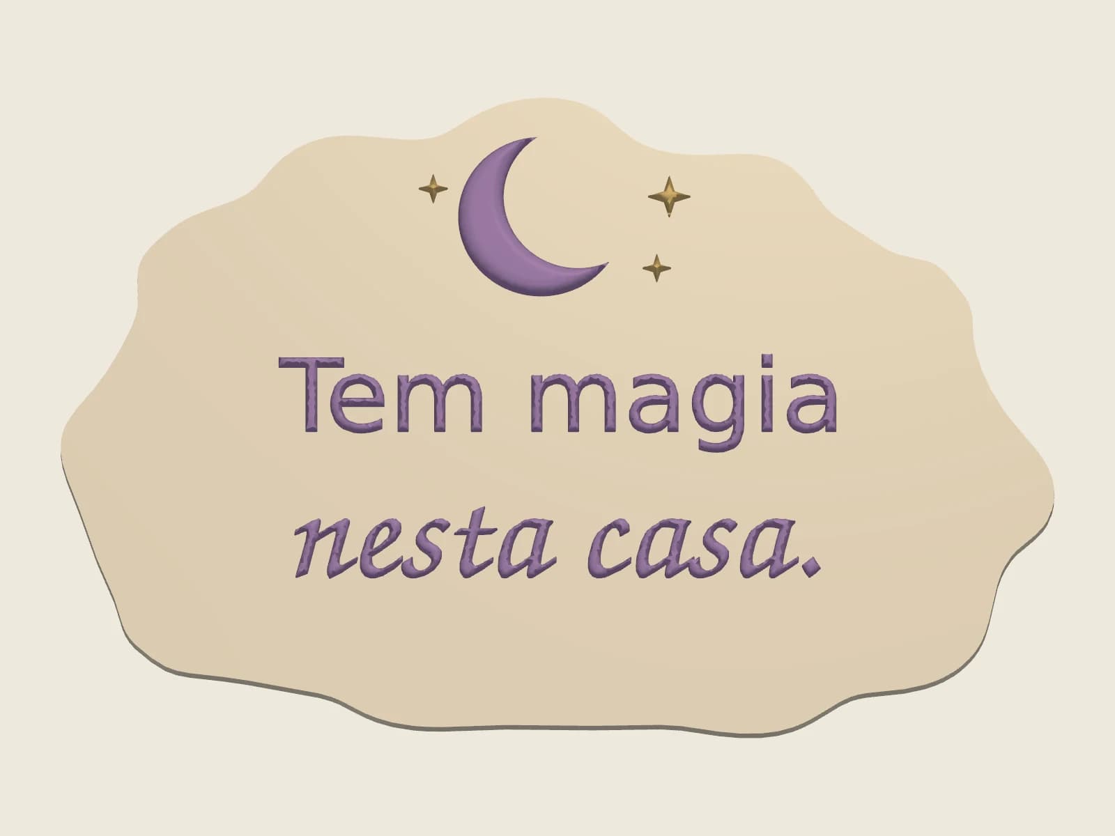 Placa decorativa — Tem magia nesta casa.